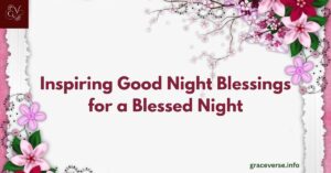 200+ Inspiring Good Night Blessings for a Blessed Night