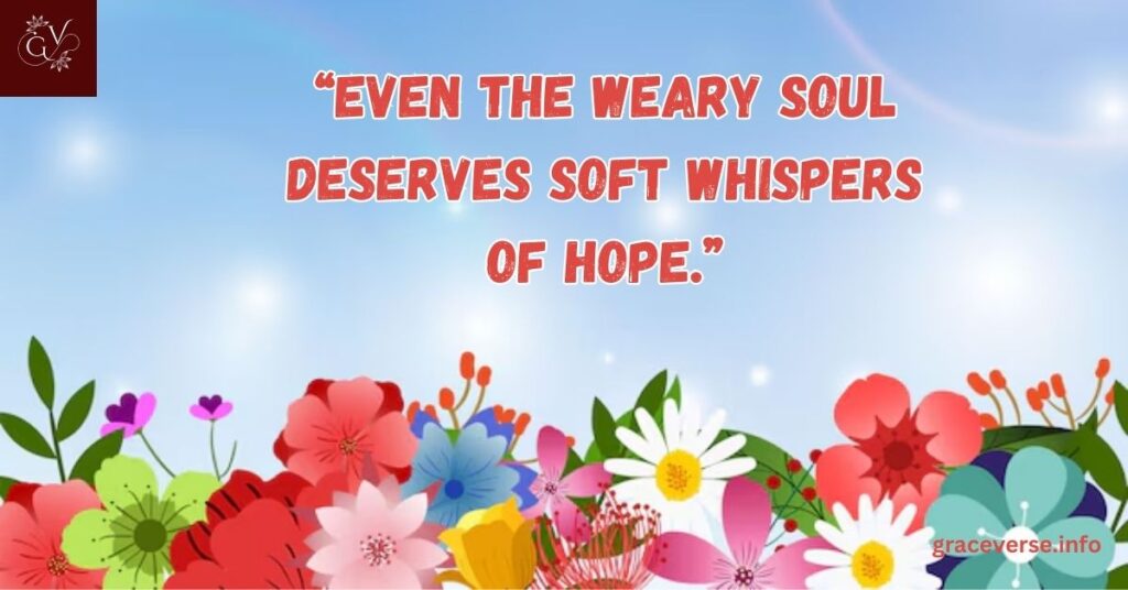 Soul Tired Quotes to Comfort Your Heart
