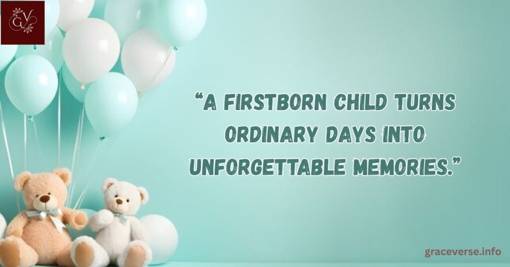 Beautiful First Born Quotes for Every Occasion