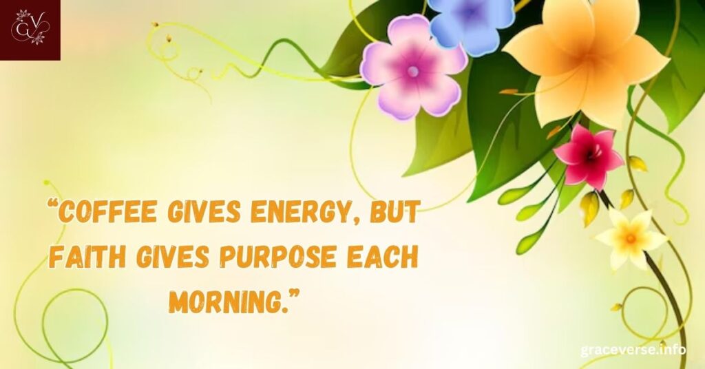 Coffee and Faith to Warm Your Morning