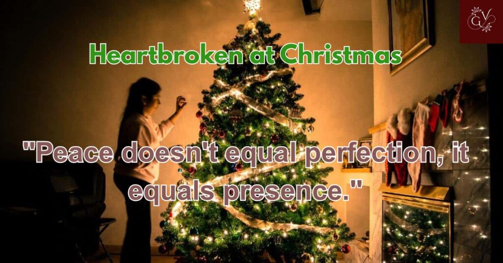 Comfort for the Heartbroken at Christmas