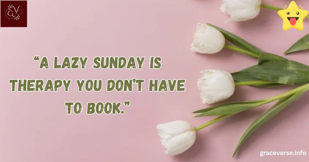 Cozy and Lazy Sunday Quotes to Enjoy