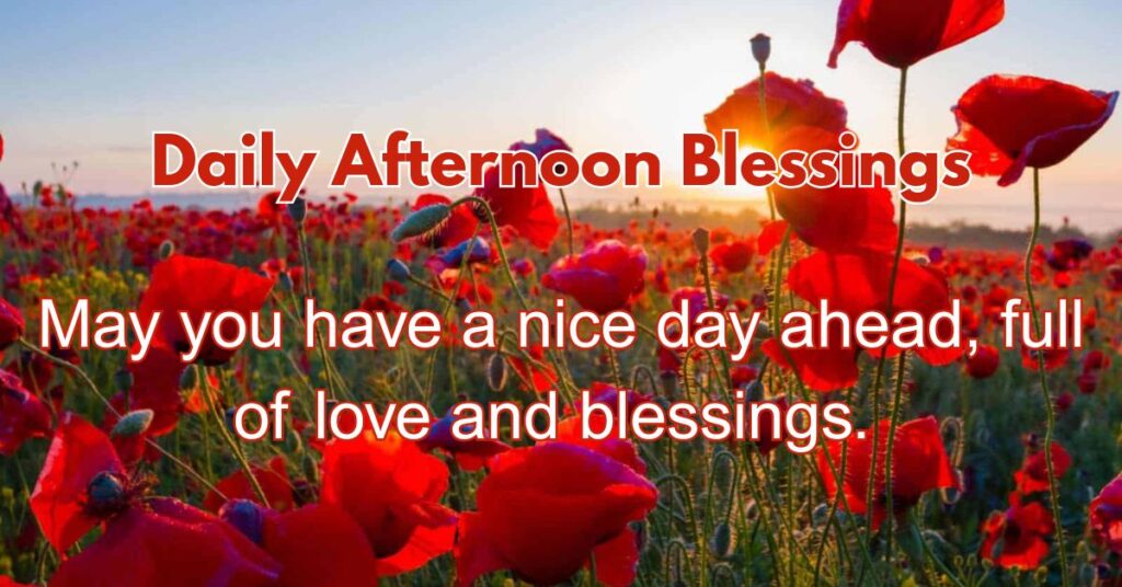 Daily Afternoon Blessings