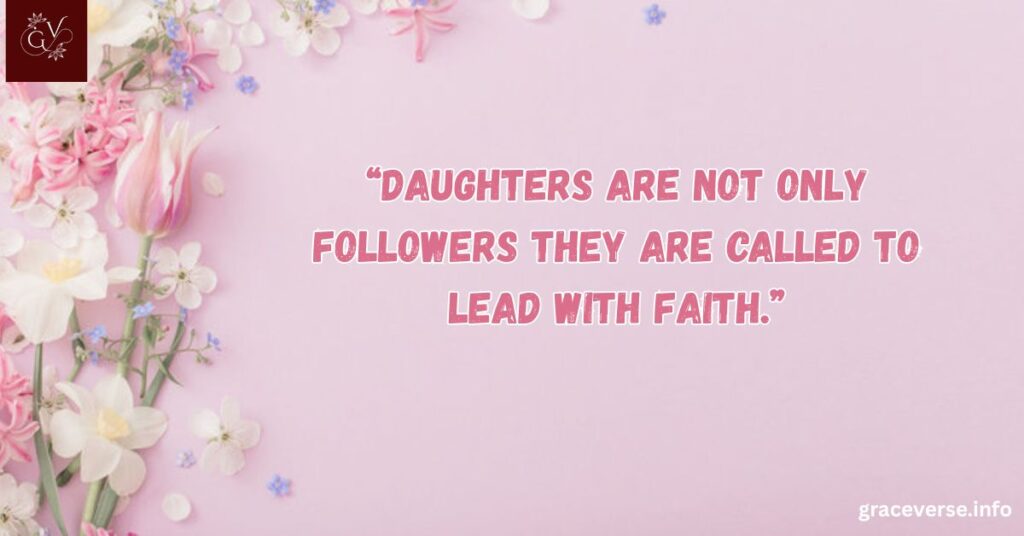 Daughters as Leaders in God’s Plan