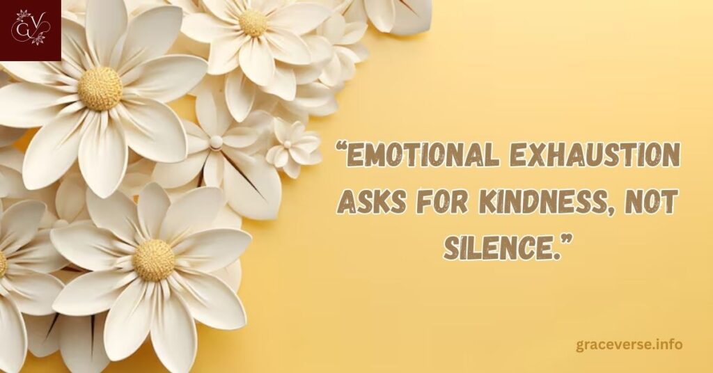 Emotionally Tired Quotes for Gentle Healing