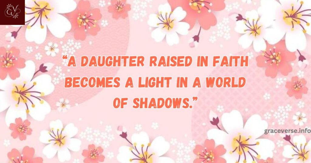 Encouraging Bible Quotes for Raising Faithful Daughters