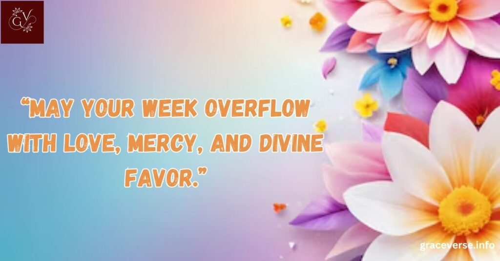 Faith-Filled Blessings for the Week Ahead