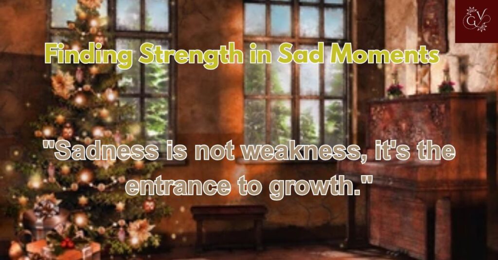Finding Strength in Sad Moments