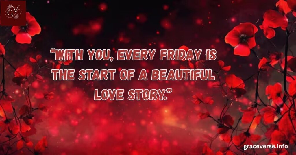 Friday Quotes to Start the Weekend with Love