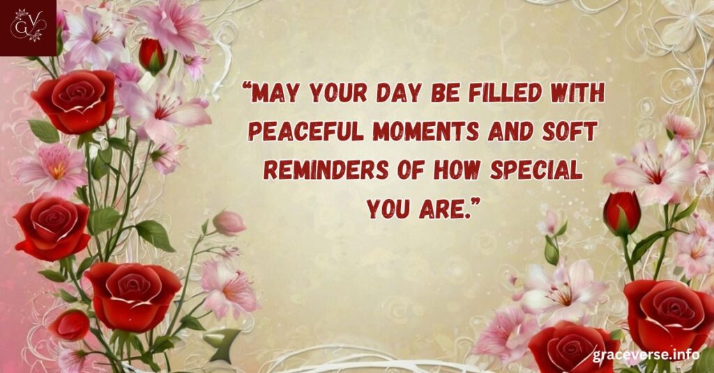 Gentle Words for Someone’s Special Day