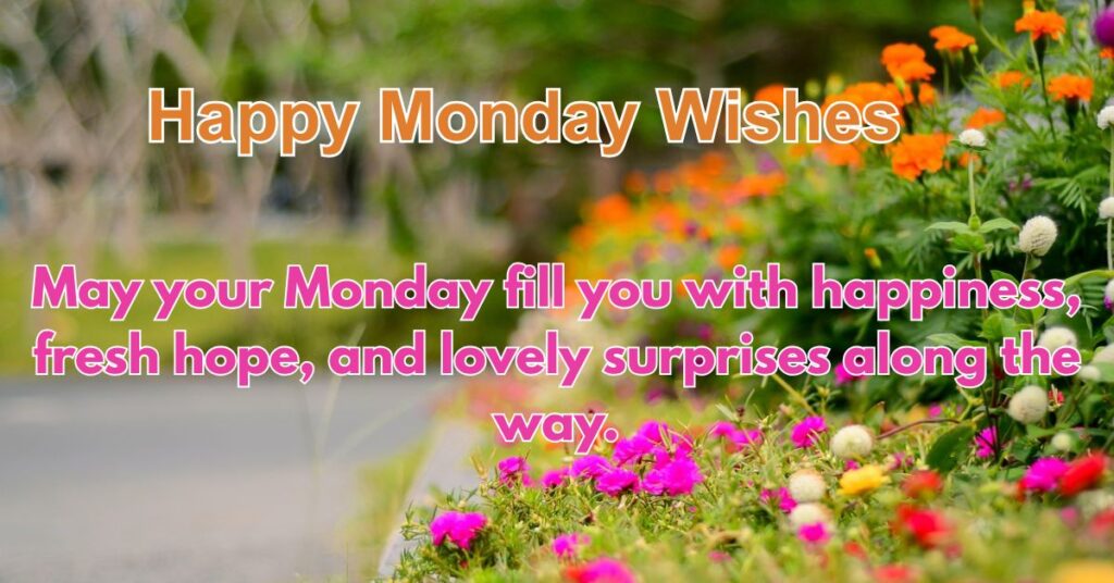 Happy Monday Wishes for Loved Ones