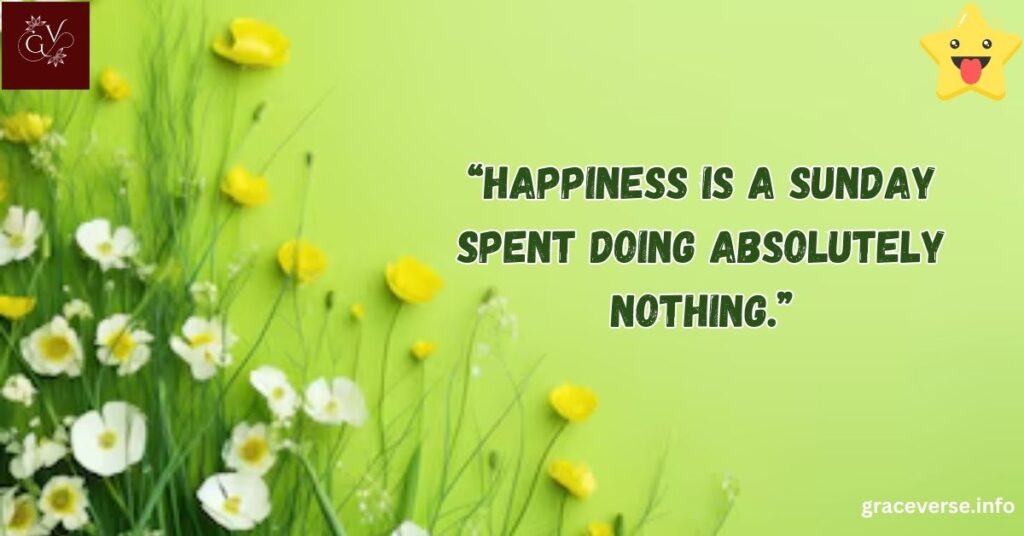 Happy Sunday Quotes with a Twist of Humor