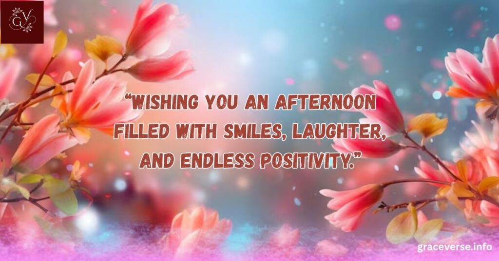 Heartfelt Good Afternoon Blessings to Brighten Your Spirit
