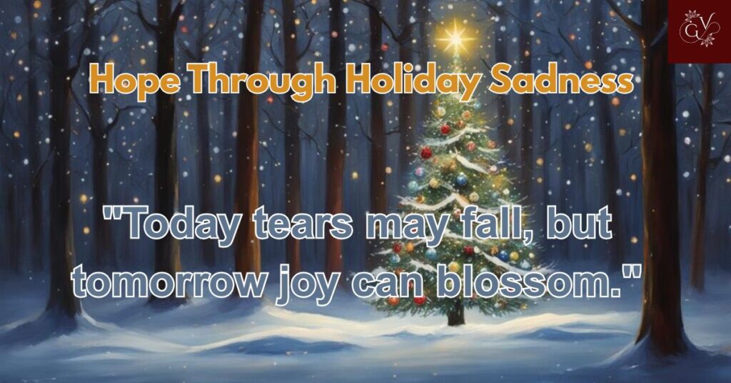 Hope Through Holiday Sadness