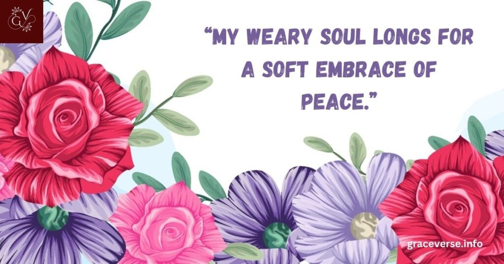 My Soul Is Tired and Needs Rest