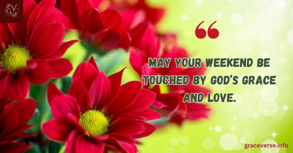 Saturday Blessings and Prayers for a Peaceful Weekend
