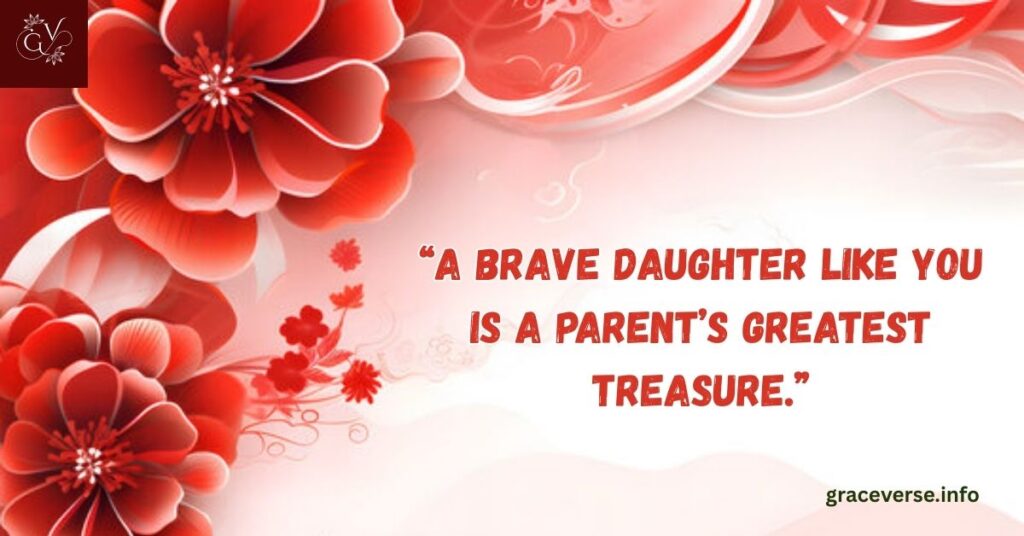 Strong and Brave Daughter Quotes