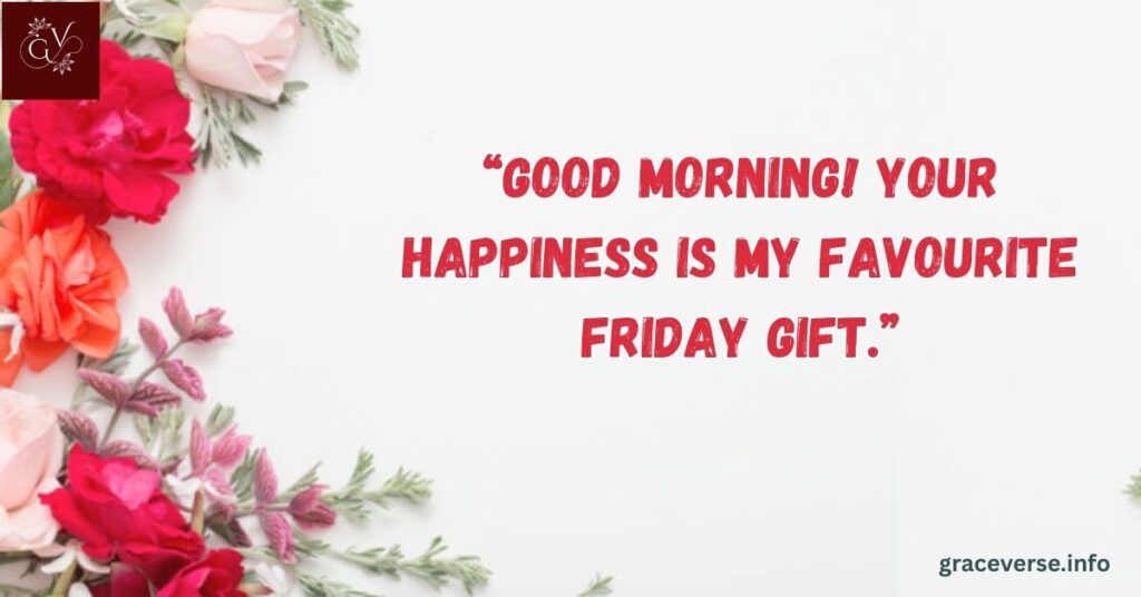 Sweet Friday Quotes to Make Them Smile