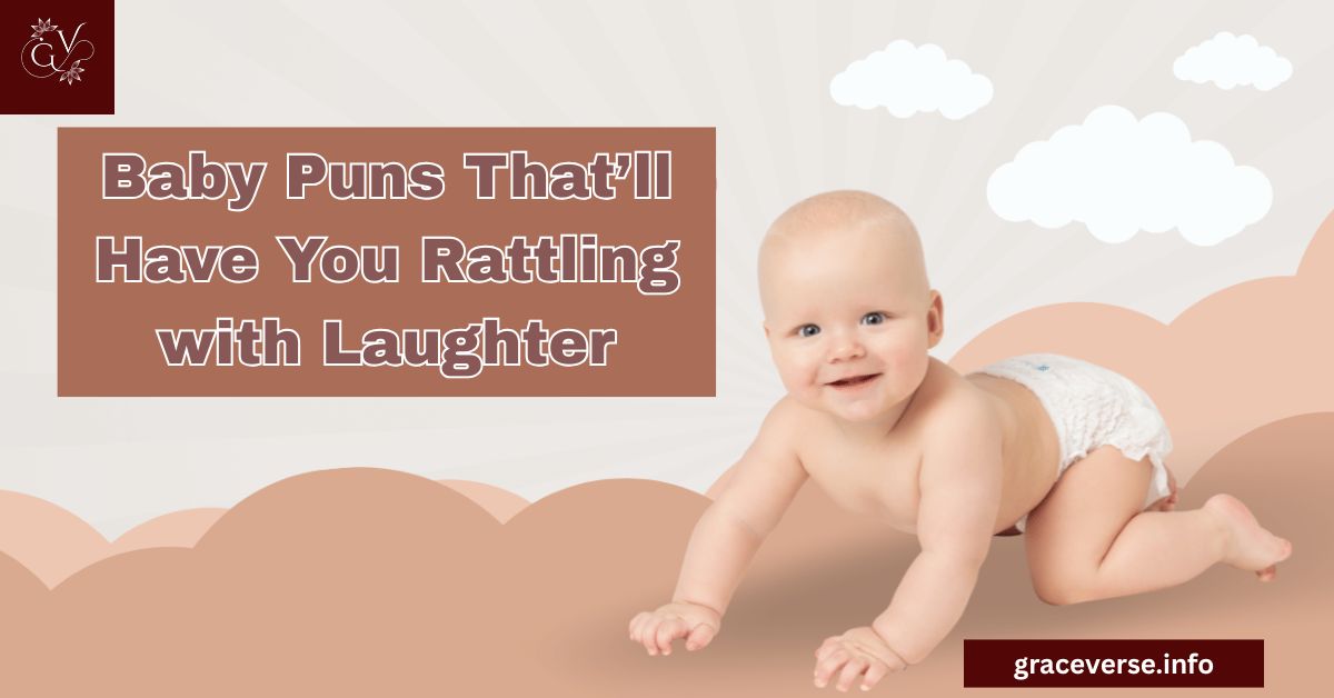 130+ Baby Puns That’ll Have You Rattling with Laughter