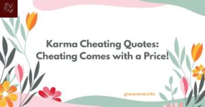 200+ Karma Cheating Quotes: Cheating Comes with a Price!