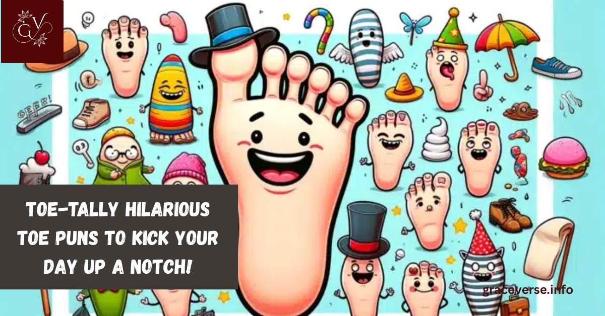 200 Toe-tally Hilarious Toe Puns to Kick Your Day Up a Notch!