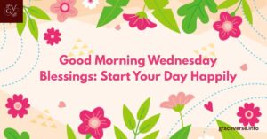 250+Good Morning Wednesday Blessings: Start Your Day Happily