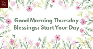 300+ Good Morning Thursday Blessings: Start Your Day