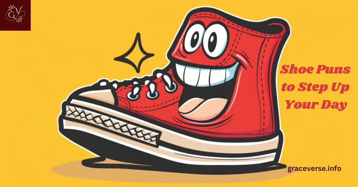 300+ Shoe Puns to Step Up Your Day