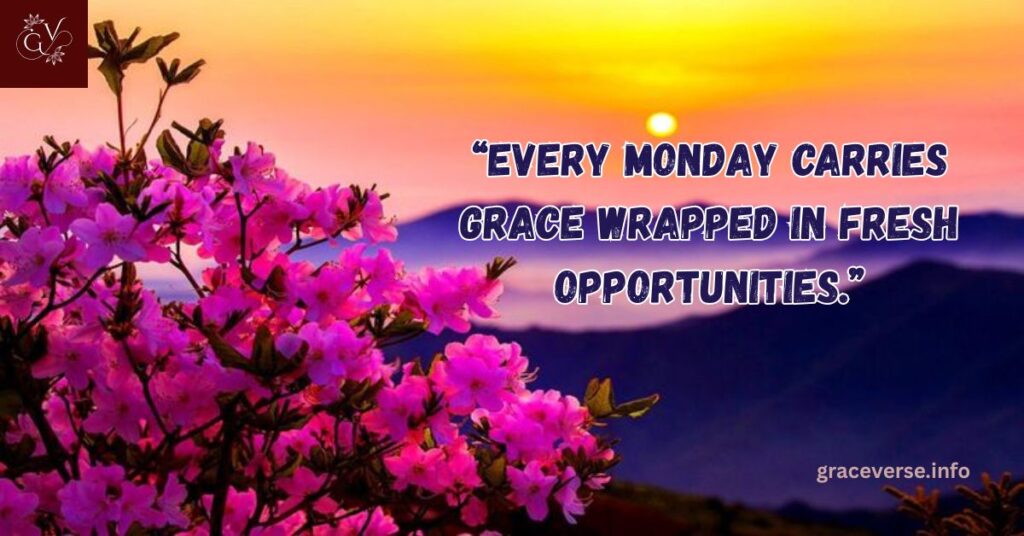 Beautiful Morning Monday Blessings for Everyone