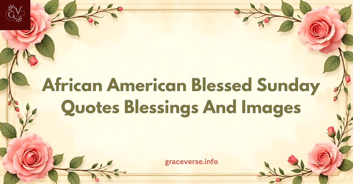 African American Blessed Sunday Quotes Blessings And Images