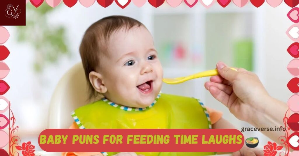 Baby Puns for Feeding Time Laughs