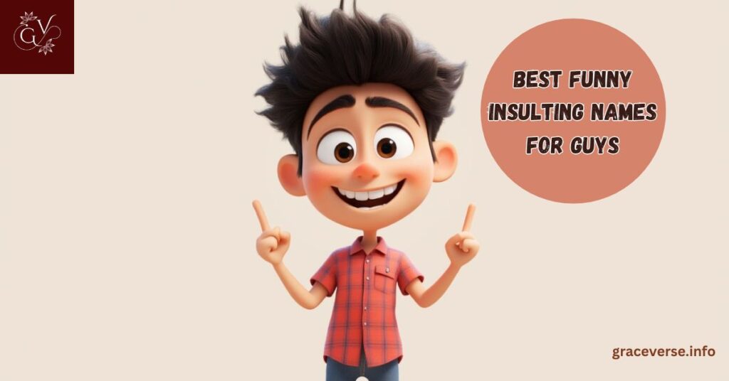 Best Funny Insulting Names for Guys