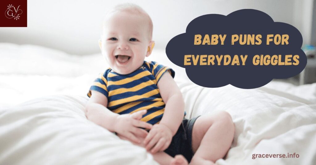 Classic Baby Puns for Everyday Giggles