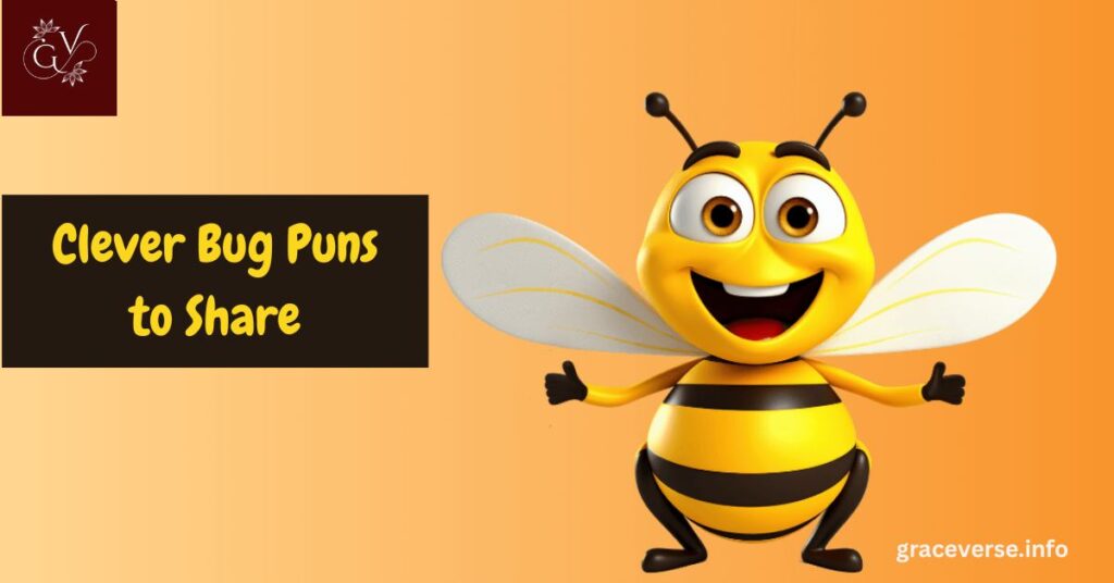 Clever Bug Puns to Share
