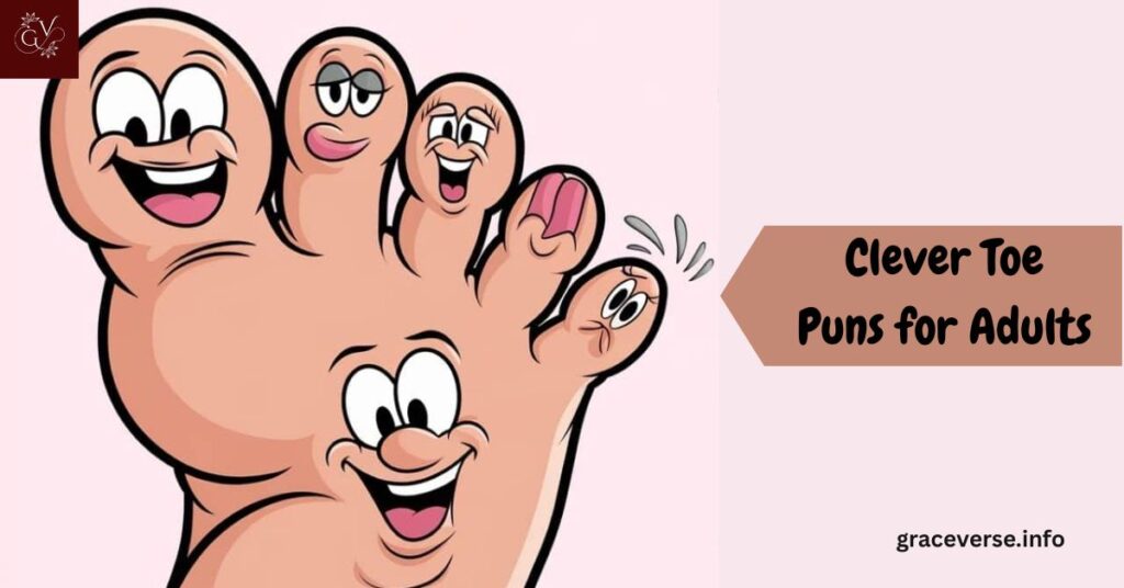 Clever Toe Puns for Adults