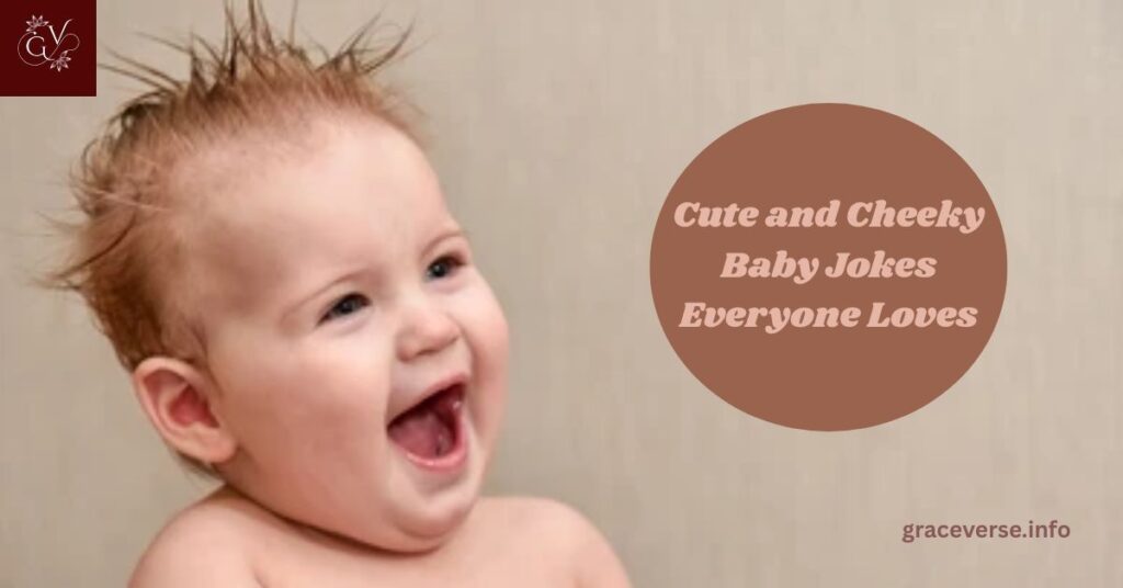 Cute and Cheeky Baby Jokes Everyone Loves