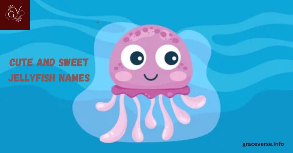 Cute and Sweet Jellyfish Names