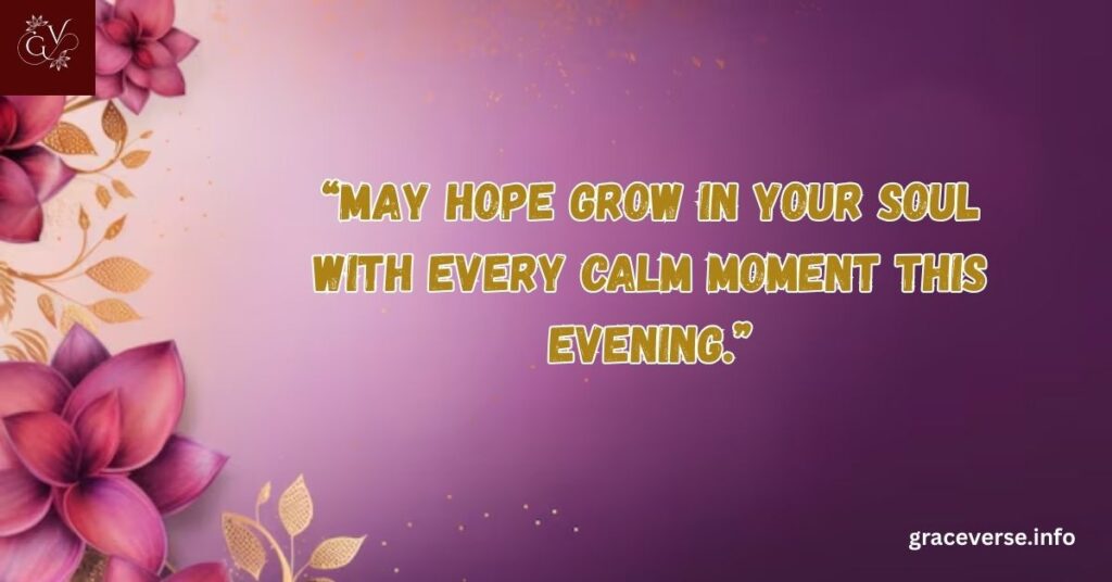 Encouraging Evening Lines to Stay Hopeful