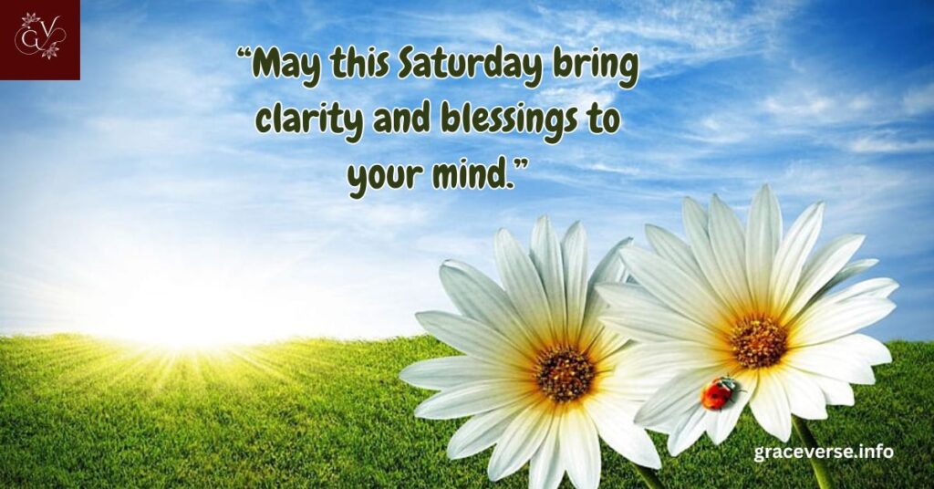 Encouraging Words for a Blessed Saturday