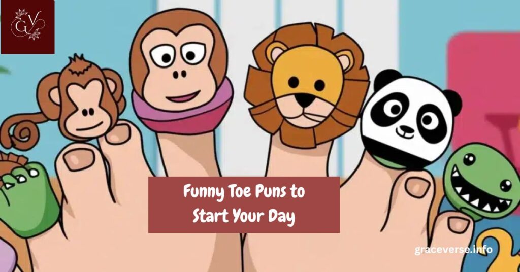 Funny Toe Puns to Start Your Day