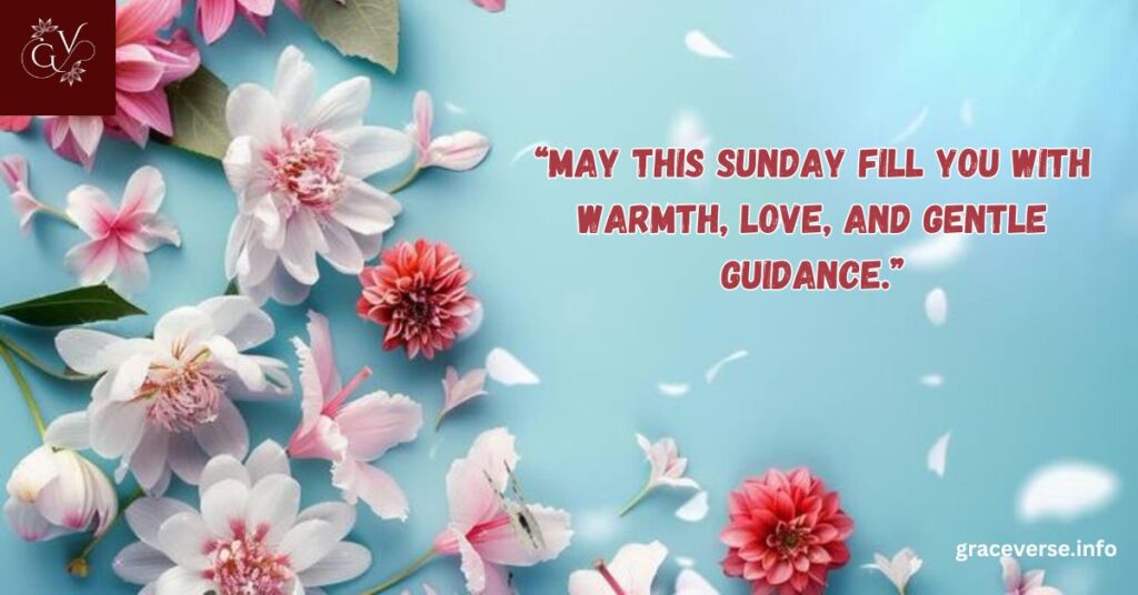 Heartfelt Sunday Morning Blessings