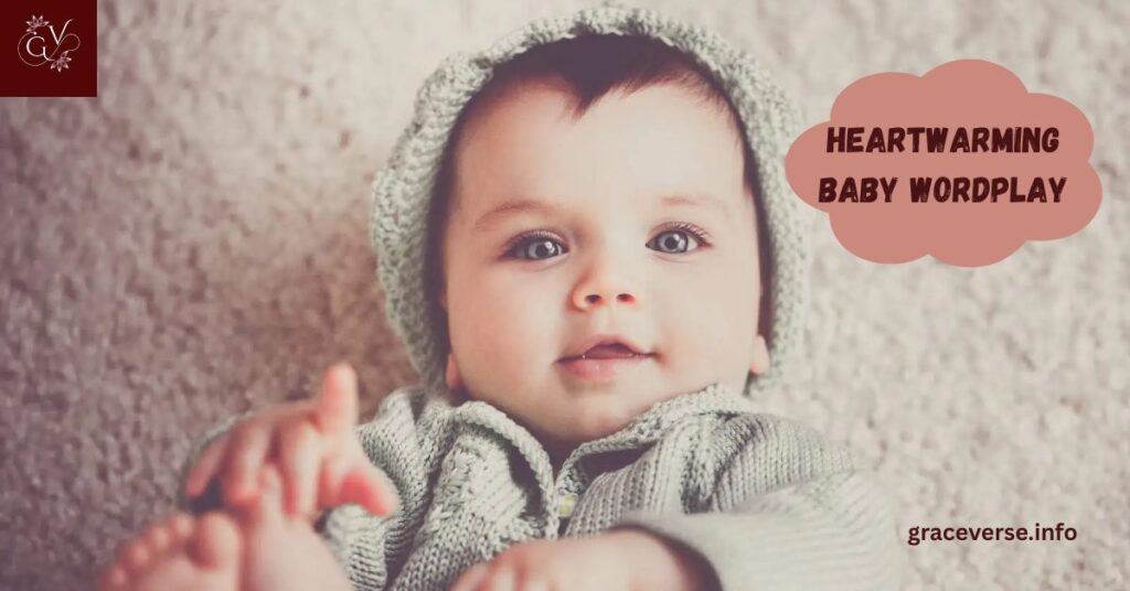 Heartwarming Baby Wordplay That Brings Smiles
