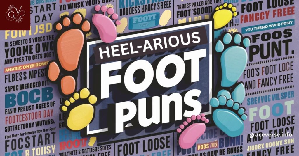 Heel-arious Foot Puns to Enjoy