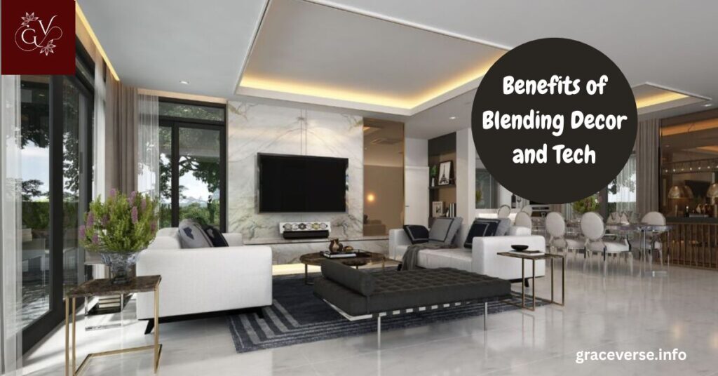 Benefits of Blending Decor and Tech