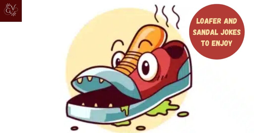 Loafer and Sandal Jokes to Enjoy
