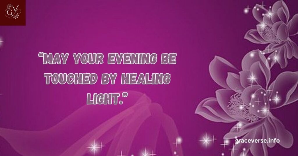 Peaceful Good Evening Blessings to Calm the Soul
