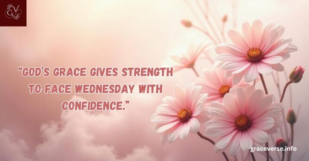 Powerful Positive Wednesday Blessings for Strength