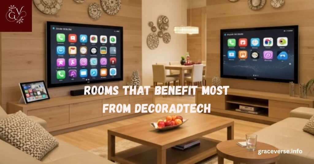 Rooms That Benefit Most from DecoradTech