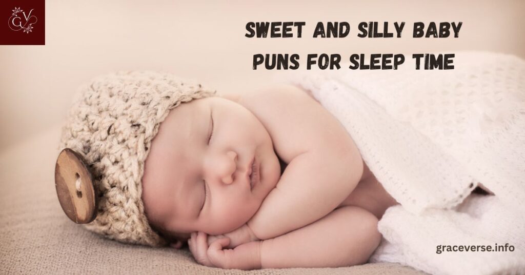 Sweet and Silly Baby Puns for Sleep Time
