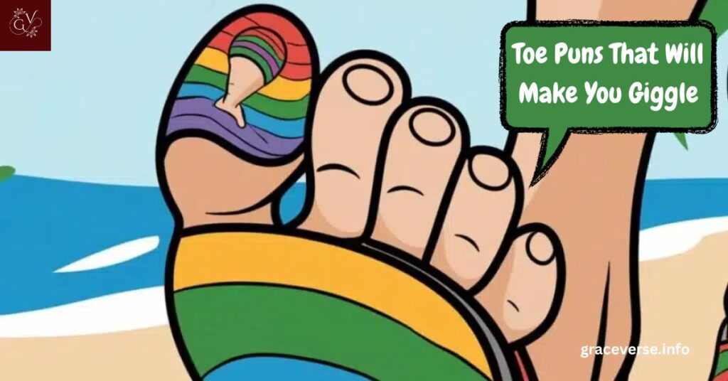 Toe Puns That Will Make You Giggle